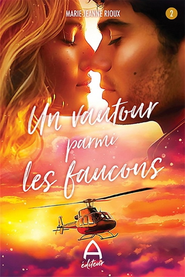Un vautour parmi les faucons T.02 - MARIE-JEANNE RIOUX