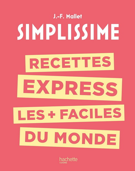 Recettes express les + faciles du monde - JEAN-FRANÇOIS MALLET