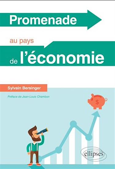 Promenade au pays de l'économie - SYLVAIN BERSINGER