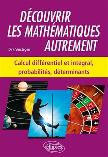 Calcul différentiel et intégral, probabilités, déteminants - DIRK VERSTEGEN