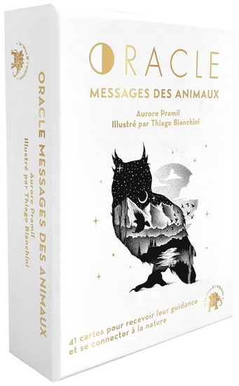Oracle : messages des animaux Cof. - AURORE PRAMIL - THIAGO BIANCHINI