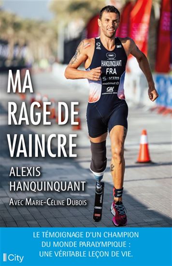 Ma rage de vaincre - ALEXIS HANQUINQUANT
