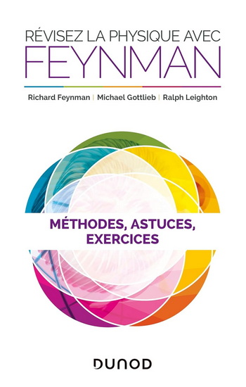 Révisez la physique avec Feynman : méthodes, astuces, exercices N. éd. - RICHARD FEYNMAN & AL