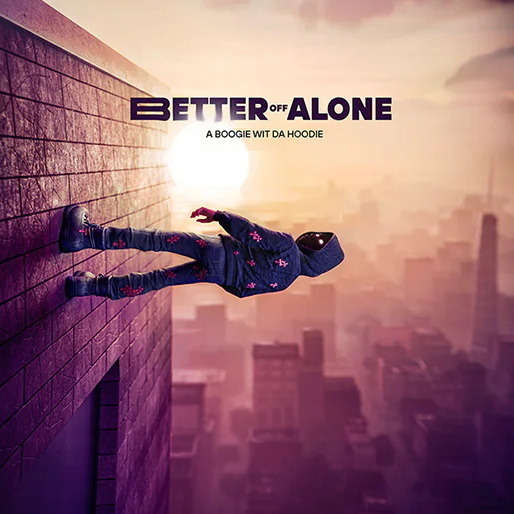 Better Off Alone - (A) BOOGIE WIT DA HOODIE