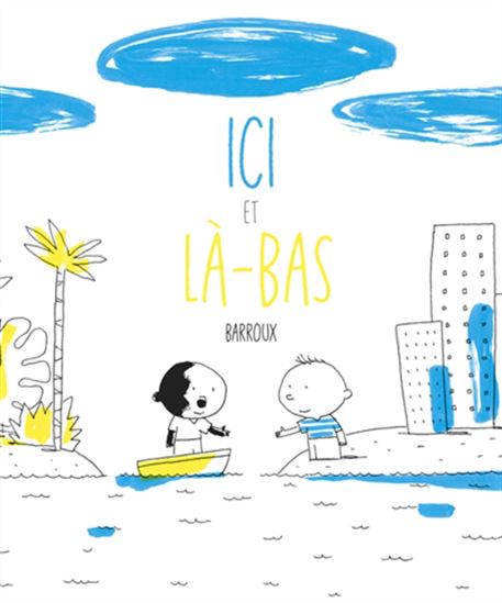 Ici et là-bas - BARROUX
