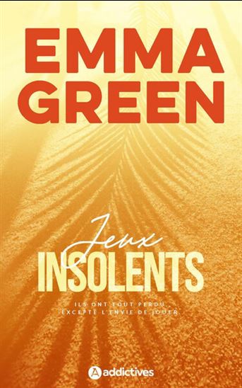 Jeux insolents N. éd. - EMMA GREEN