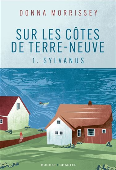 Sur les côtes de Terre-Neuve T.01 Sylvanus - DONNA MORRISSEY