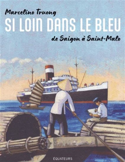 Si loin dans le bleu - MARCELINO TRUONG