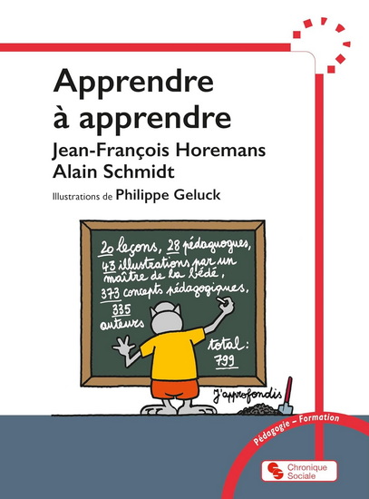 Apprendre à apprendre : quand Philippe Geluck nous enseigne la pédagogie - JEAN-FRANÇOIS HOREMANS - ALAIN SCHMIDT