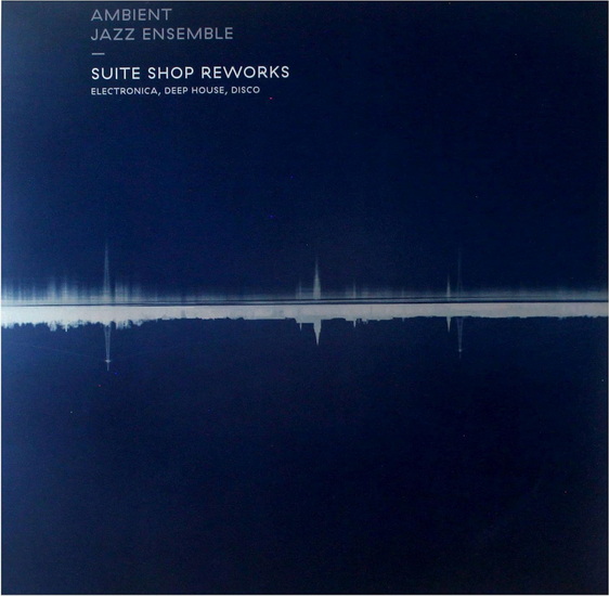Suite Shop Reworks (Vinyle) - AMBIENT JAZZ ENSEMBLE
