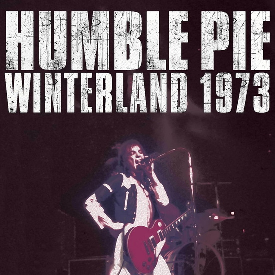 Winterland 1973 - HUMBLE PIE
