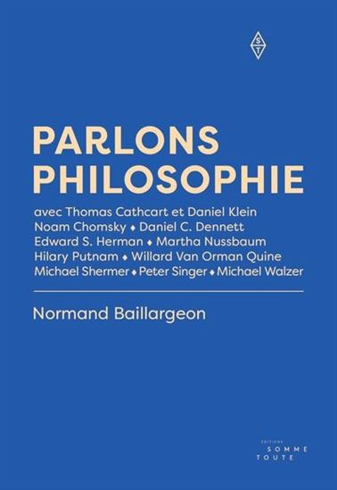 Parlons philosophie - NORMAND BAILLARGEON