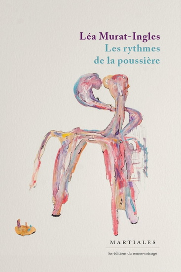 Les Rythmes de la poussière - LÉA MURAT-INGLES
