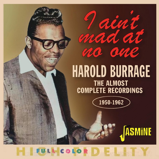 I Ain’t Mad At No One – The Almost Complete Recordings 1950-62 - HAROLD BURRAGE