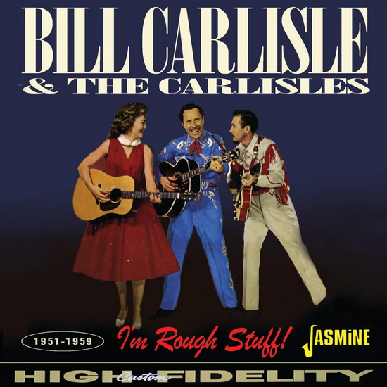 I’m Rough Stuff! 1951-1959 - BILL & THE CARLISLES CARLISLE