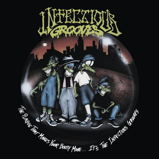 the Plague That Makes Your Booty Move, - INFECTIOUS GROOVES