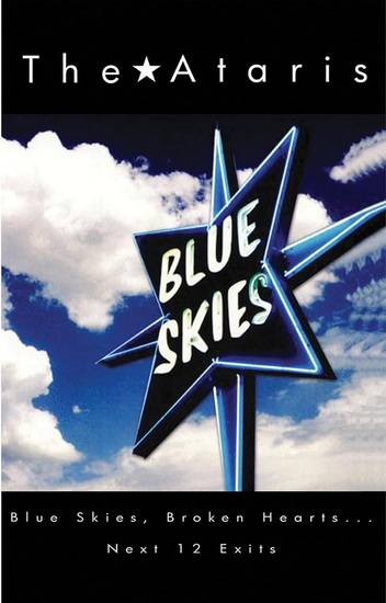 Blue Skies, Broken Hearts: Next 12 Exits - ATARIS