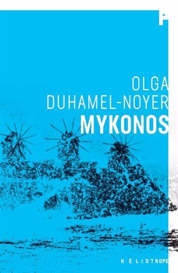 Mykonos - OLGA DUHAMEL-NOYER