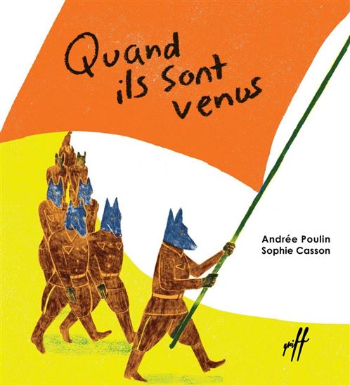 Quand ils sont venus - ANDRÉE POULIN - SOPHIE CASSON