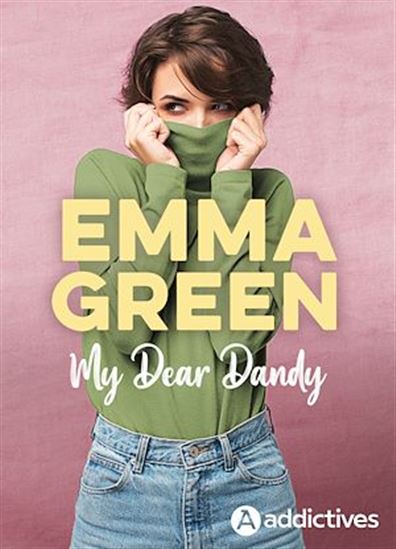 My dear dandy - EMMA GREEN