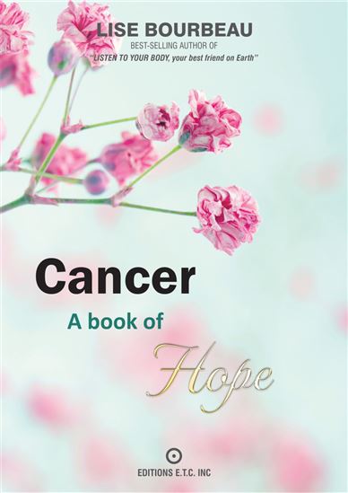 Cancer - A book of hope - LISE BOURBEAU