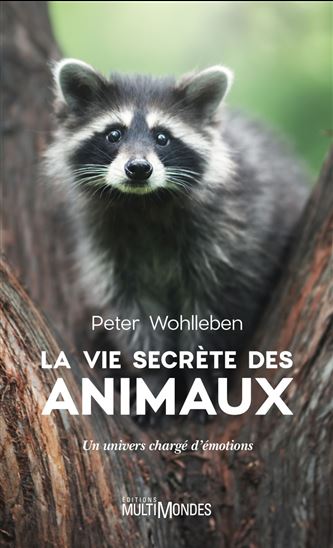 La Vie secrète des animaux - PETER WOHLLEBEN