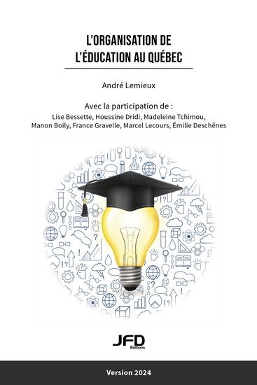 L&#39;Organisation de l’éducation au Québec - Version 2024 - ANDRÉ LEMIEUX