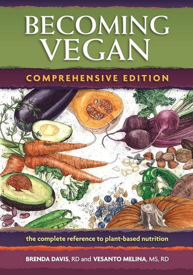 Becoming Vegan: Comprehensive Edition: The Complete Reference on Plant-Based Nutrition - BRENDA DAVIS - VESANTO MELINA
