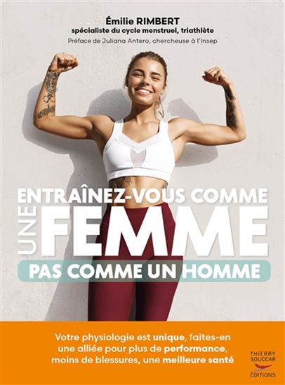 Entraînez-vous comme une femme, pas comme un homme - EMILIE RIMBERT
