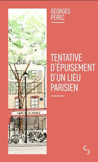Tentative d&#39;épuisement d&#39;un lieu parisien N. éd. - GEORGES PEREC