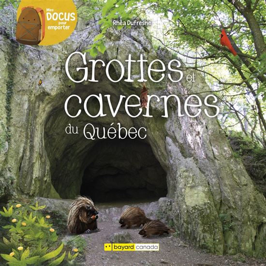 Grottes et cavernes du Québec - RHÉA DUFRESNE