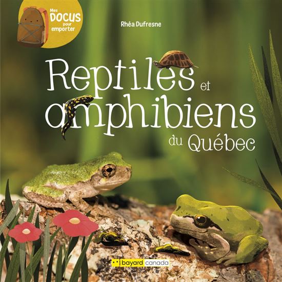 Reptiles et amphibiens du Québec - RHÉA DUFRESNE - FLORENCE SABATIER