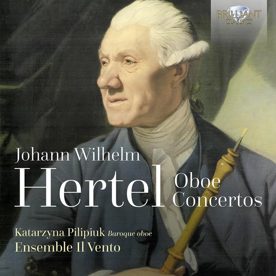 Hertel: Oboe Concertos - JOHANN WILHELM HERTEL