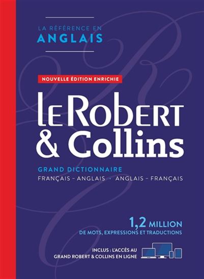 Le Robert & Collins : grand dictionnaire français-anglais, anglais-français N. éd. - COLLECTIF