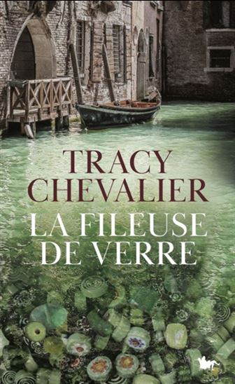 La Fileuse de verre - TRACY CHEVALIER