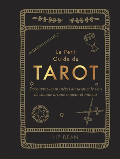Le Petit guide du tarot - LIZ DEAN - SARA JOHNSON