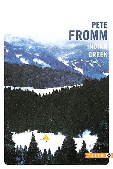 Indian Creek N. éd. - PETE FROMM