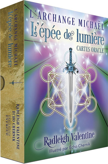 L&#39;Archange Michaël : l&#39;épée de lumière : oracle Cof. - RADLEIGH VALENTINE - ECHO CHERNIK