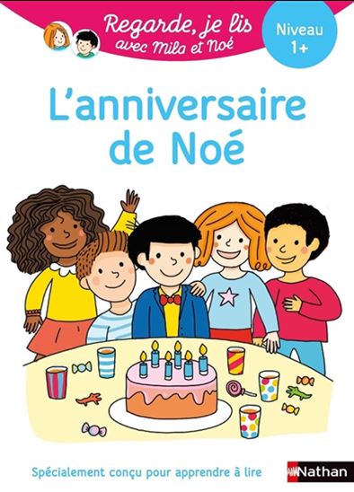L'Anniversaire de Noé : une histoire à lire tout seul, niveau 1 - ERIC BATTUT - NATHALIE DESFORGES