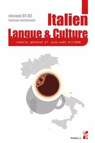 Italien : langue & culture : niveaux B1-B2 (niveau continuant) - YANNICK GOUCHAN - JEAN-MARC RIVIÈRE