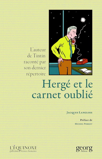 Hergé et le carnet oublié : l'auteur de Tintin raconté par son dernier répertoire - JACQUES LANGLOIS