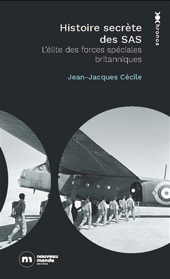 Histoire secrète des SAS : l&#39;élite des forces spéciales britanniques - JEAN-JACQUES CÉCILE