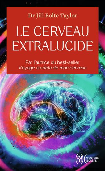 Le Cerveau extralucide - JILL BOLTE TAYLOR