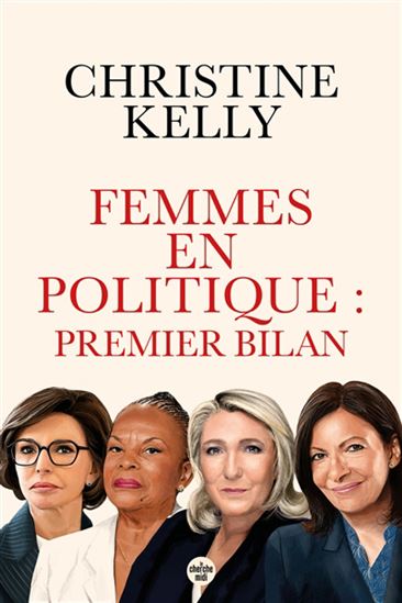 Femmes en politique : premier bilan - CHRISTINE KELLY