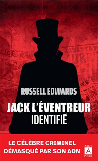 Jack l&#39;Éventreur : énigme résolue - RUSSELL EDWARDS
