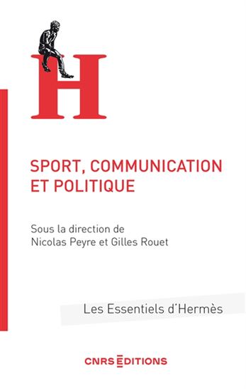 Sport, communication et politique - NICOLAS PEYRE - GILLES ROUET