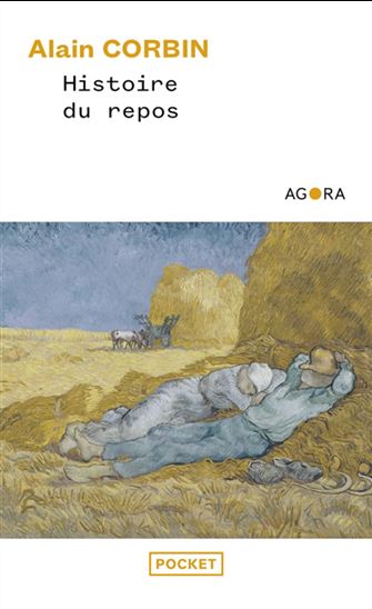 Histoire du repos - ALAIN CORBIN