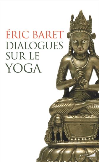 Dialogues sur le yoga - ERIC BARET