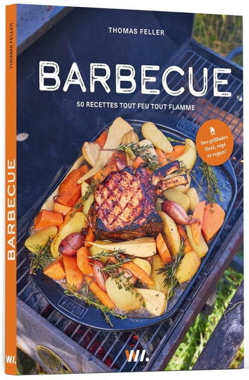 Barbecue : 50 recettes tout feu tout flamme - THOMAS FELLER-GIROD