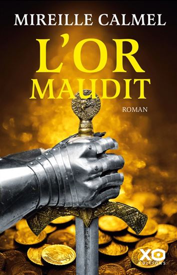 L&#39;Or maudit - MIREILLE CALMEL